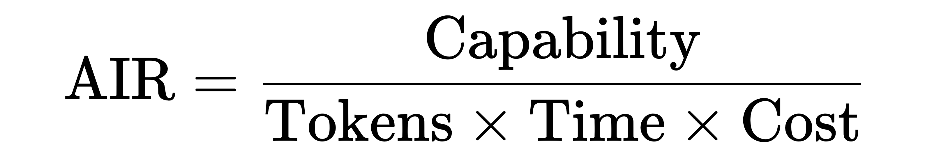 AIR = Capability ÷ (Tokens × Time × Cost)